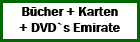 Bcher + Karten
+ DVD`s Emirate