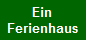 Ein
Ferienhaus